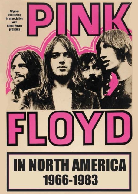 Cover for Glenn Povey · Pink Floyd In North America (Hardcover Book) (2022)