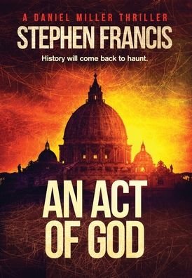 Stephen Francis · An Act Of God (Hardcover Book) (2019)