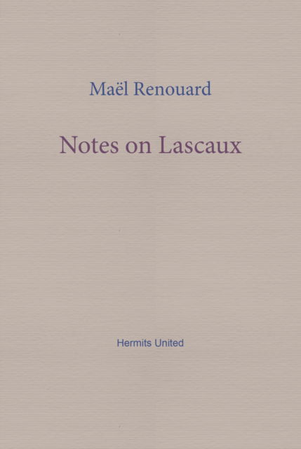 Cover for Mael Renouard · Notes on Lascaux (Paperback Book) (2025)