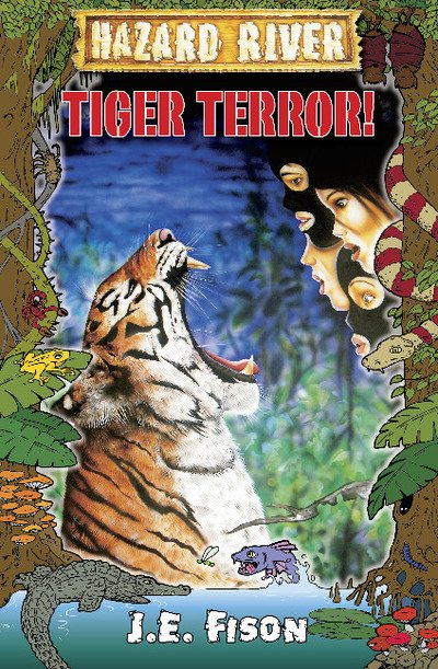 Cover for JE Fison · Tiger Terror! - Hazard River (Taschenbuch) (2011)