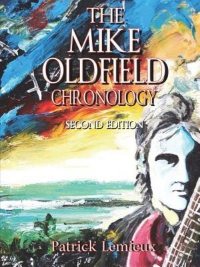 Cover for Patrick Lemieux · The Mike Oldfield Chronology (Taschenbuch) (2018)