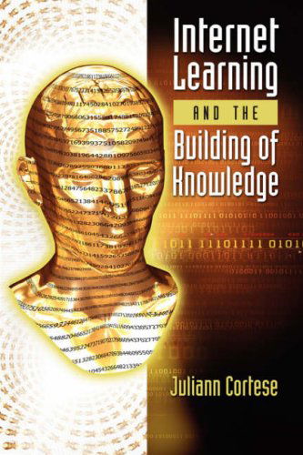 Cover for Juliann Cortese · Internet Learning and the Building of Knowledge (Hardcover Book) (2007)