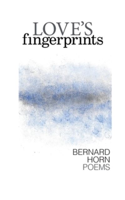 Cover for Bernard Horn · Love's Fingerprints (Hardcover Book) (2020)