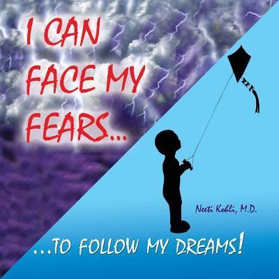 Cover for Neeti Kohli · I Can Face My Fears to Follow My Dreams! (Paperback Book) (2017)