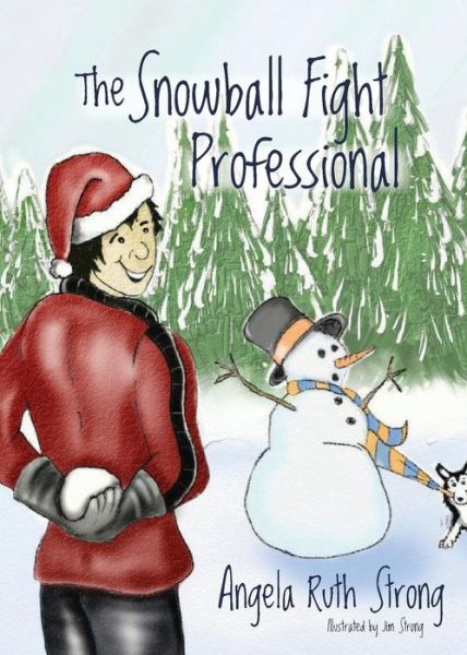 Cover for Angela Ruth Strong · The Snowball Fight Professional (Paperback Book) (2014)