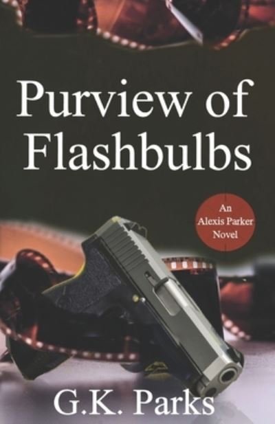 Cover for G K Parks · Purview of Flashbulbs (Pocketbok) (2019)