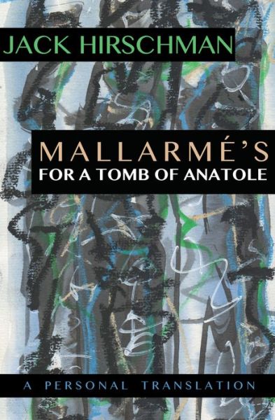 Cover for Jack Hirschman · Mallarmé's For A Tomb of Anatole (Paperback Book) (2018)