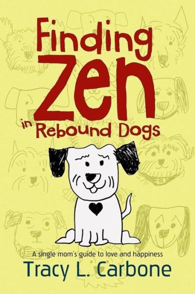 Tracy L Carbone · Finding Zen in Rebound Dogs (Paperback Bog) (2019)