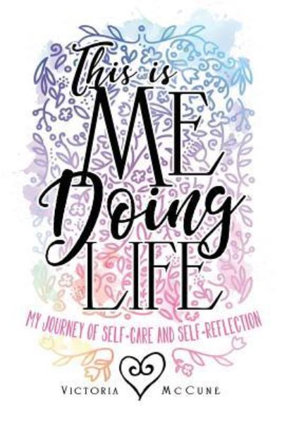 Cover for Victoria McCune · This is Me Doing Life (Paperback Book) (2019)