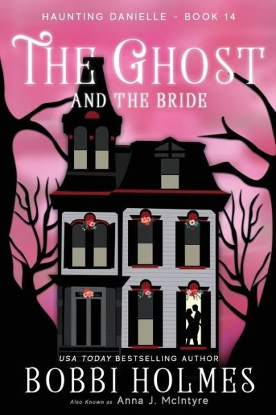 Cover for Bobbi Holmes · The Ghost and the Bride (Paperback Book) (2018)