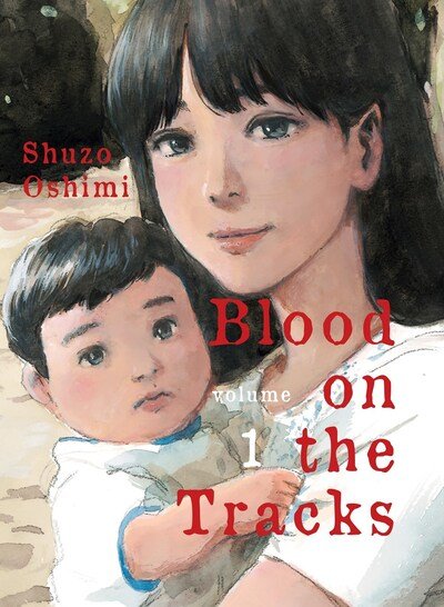 Cover for Shuzo Oshimi · Blood On The Tracks, Volume 1 (Taschenbuch) (2020)
