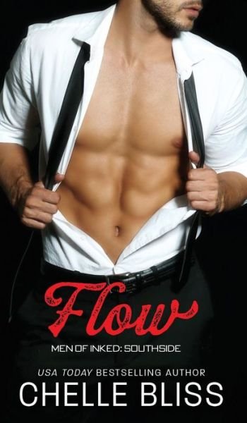 Cover for Chelle Bliss · Flow - Men of Inked: Southside (Hardcover Book) (2018)