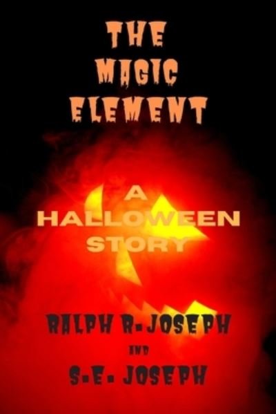 Cover for S E Joseph · The Magic Element (Paperback Book) (2020)
