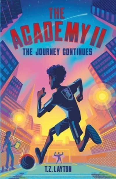 Cover for T Z Layton · The Academy II: The Journey Continues (Paperback Bog) (2023)