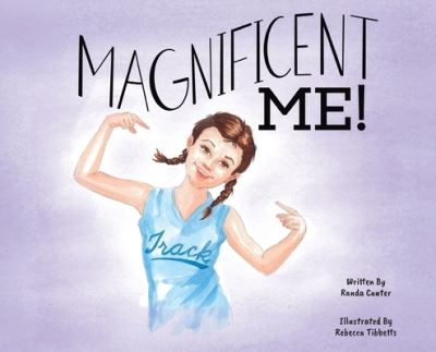 Magnificent Me! - Randa Canter - Books - Lawley Enterprises LLC - 9781956357134 - February 22, 2022