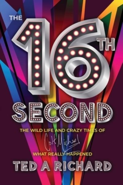 16th Second - Ted Richard - Books - Brand Publishing, W. - 9781956906134 - June 14, 2022
