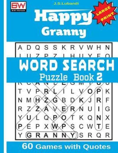 Cover for J S Lubandi · Happy Granny (Word Search) Puzzle Book 2 (Paperback Book) (2017)