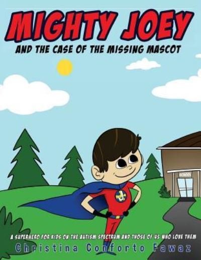 Mighty Joey and the Case of the Missing Mascot - Christina Conforto Fawaz - Livros - Createspace Independent Publishing Platf - 9781978322134 - 20 de fevereiro de 2018