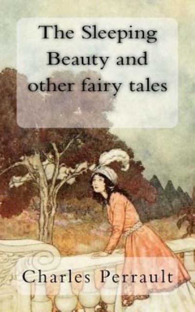The Sleeping Beauty and other fairy tales - Arthur Quiller-couch - Books - Createspace Independent Publishing Platf - 9781983409134 - December 29, 2017