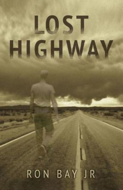 Ron Bay Jr · Lost Highway (Paperback Book) (2018)