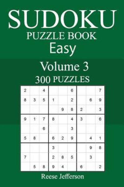 Cover for Reese Jefferson · 300 Easy Sudoku Puzzle Book (Paperback Book) (2018)