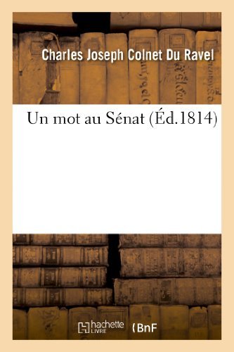 Cover for Colnet Du Ravel-c · Un Mot Au Senat (Paperback Bog) [French edition] (2022)