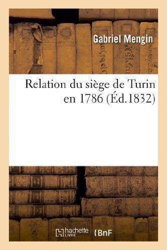 Cover for Mengin-g · Relation Du Siege De Turin en 1786 (Paperback Book) [French edition] (2013)