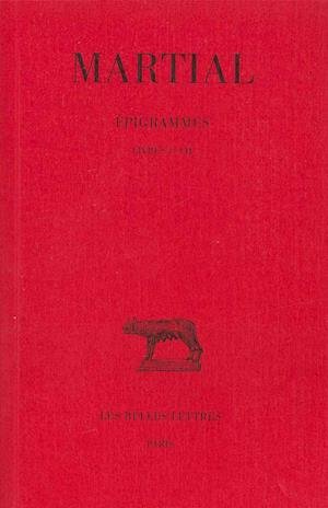 Cover for Martial · Épigrammes: Tome I : Livres I-vii. (Collection Des Universites De France) (French Edition) (Paperback Bog) [French, Blg Rei edition] (1930)