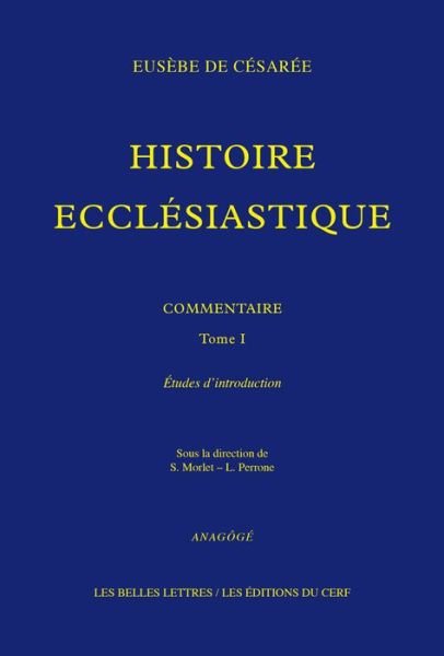 Cover for Eusèbe De Césarée · Histoire Ecclésiastique. Commentaire: Tome I. Études D'introduction (Dans La Meme Collection) (French Edition) (Paperback Book) [French edition] (2012)
