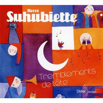 Cover for Herve Suhubiette · Tremblements De Tete (CD) (2010)