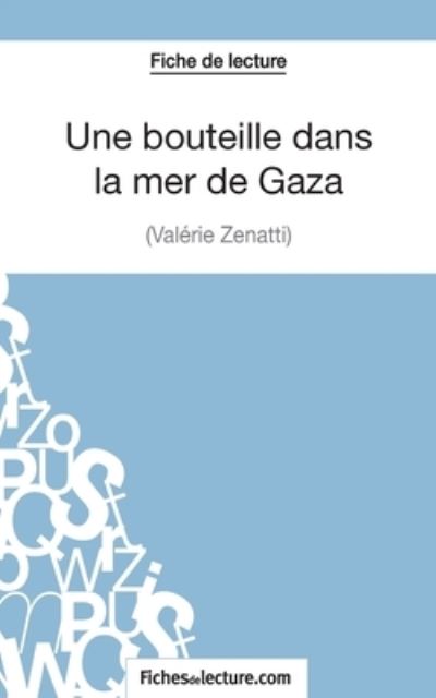 Cover for Vanessa Grosjean · Une bouteille dans la mer de Gaza de Valerie Zenatti (Fiche de lecture) (Paperback Book) (2014)