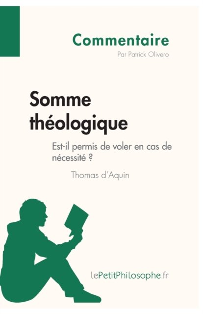 Cover for Patrick Olivero · Somme theologique de Thomas d'Aquin - Est-il permis de voler en cas de necessite ? (Commentaire) (Paperback Book) (2014)