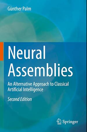 Cover for Gunther Palm · Neural Assemblies: An Alternative Approach to Classical Artificial Intelligence (Paperback Book) [Second Edition 2022 edition] (2023)
