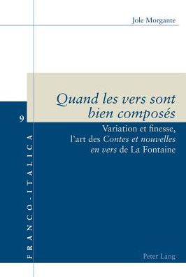 Cover for Jole Morgante · Quand Les Vers Sont Bien Composes: Variation Et Finesse, L'art Des Contes Et Nouvelles En Vers De La Fontaine (Paperback Book) [French edition] (2018)