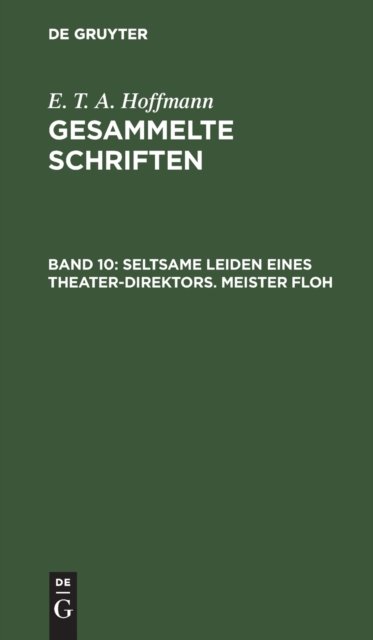 Cover for E T a Hoffmann · Seltsame Leiden Eines Theater-Direktors. Meister Floh (Hardcover Book) (1901)