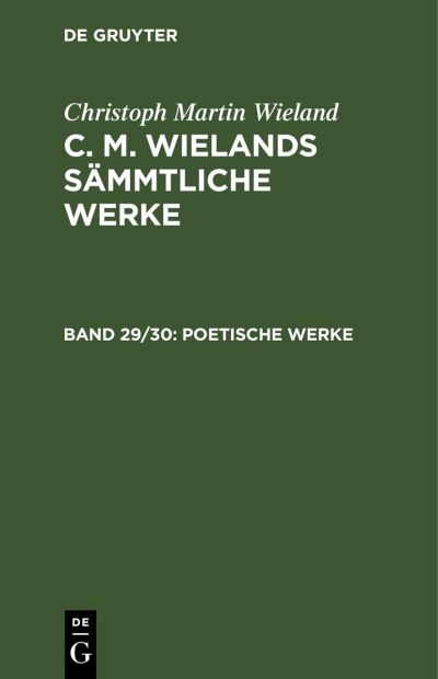 Cover for Christoph Martin Wieland · Poetische Werke (Book) (1901)