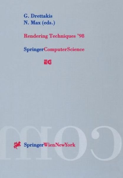 Cover for N Max · Rendering Techniques '98: Proceedings of the Eurographics Workshop in Vienna, Austria, June 29-July 1, 1998 - Eurographics (Paperback Book) [Softcover reprint of the original 1st ed. 1998 edition] (1998)