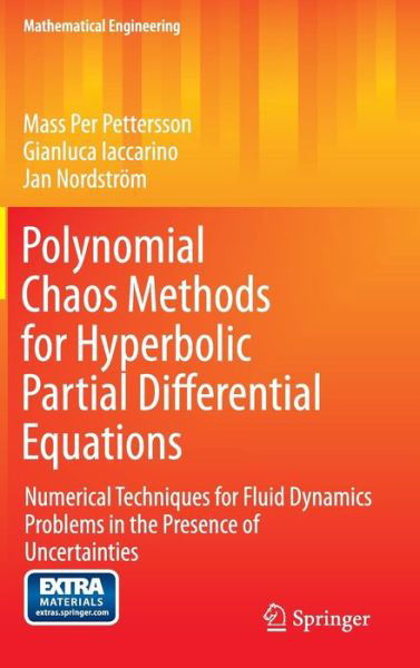 Cover for Mass Per Pettersson · Polynomial Chaos Methods for Hyperbolic Partial Differential Equations: Numerical Techniques for Fluid Dynamics Problems in the Presence of Uncertainties - Mathematical Engineering (Hardcover Book) [2015 edition] (2015)