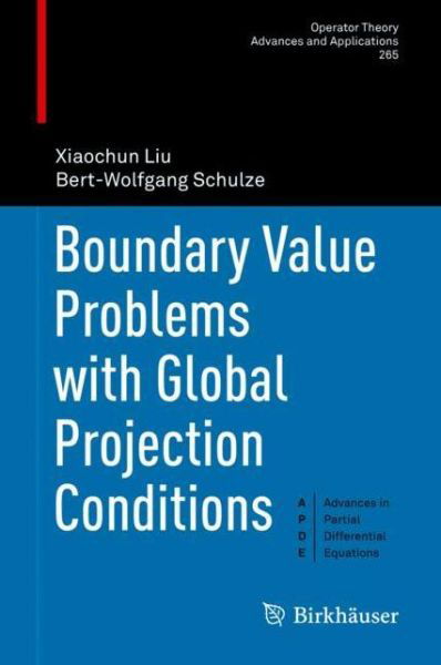 Cover for Liu · Boundary Value Problems with Global Projection Conditions (Bog) [1st ed. 2018 edition] (2018)