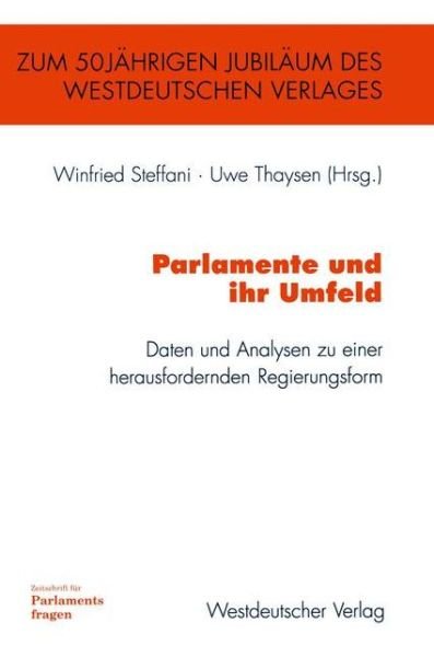 Cover for Winfried Steffani · Parlamente und Ihr Umfeld - Zparl-Band zum 50Jahrigen Bestehen des Westdeutschen Verlages (Paperback Bog) [Softcover reprint of the original 1st ed. 1997 edition] (2012)