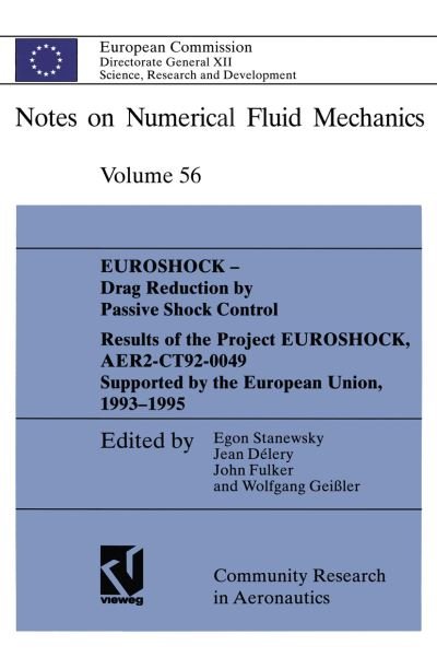 Cover for Egon Stanewsky · EUROSHOCK - Drag Reduction by Passive Shock Control: Results of the Project Euroshock, AER2-CT92-0049 Supported by the European Union, 1993 - 1995 - Notes on Numerical Fluid Mechanics (Paperback Book) [Softcover reprint of the original 1st ed. 1997 edition] (2012)