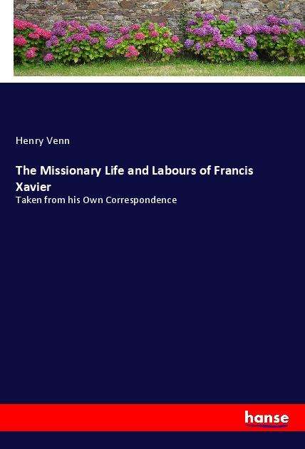 Cover for Venn · The Missionary Life and Labours of (Buch)