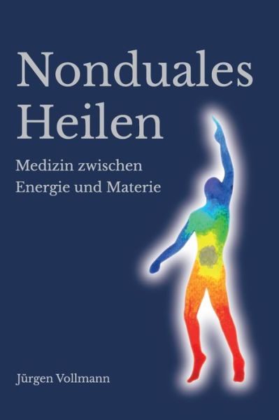 Cover for Jurgen Vollmann · Nonduales Heilen (Hardcover bog) (2021)
