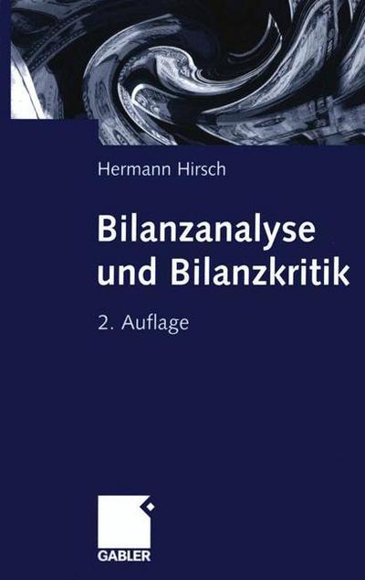 Cover for Hermann Hirsch · Bilanzanalyse und Bilanzkritik (Paperback Book) [2., uberarb. u. erw. Aufl. 2000 edition] (2000)