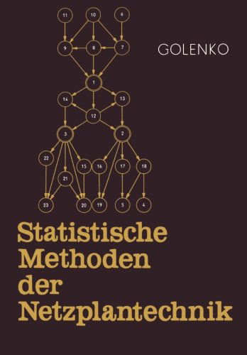 Cover for D I Golenko · Statistische Methoden Der Netzplantechnik (Paperback Bog) [German, Softcover Reprint of the Original 1st Ed. 1972 edition] (1972)
