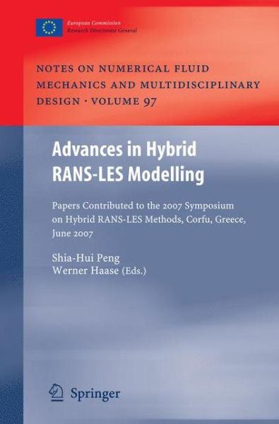 Cover for Shia-hui Peng · Advances in Hybrid RANS-LES Modelling: Papers contributed to the 2007 Symposium of Hybrid RANS-LES Methods, Corfu, Greece, 17-18 June 2007 - Notes on Numerical Fluid Mechanics and Multidisciplinary Design (Hardcover Book) [2008 edition] (2008)