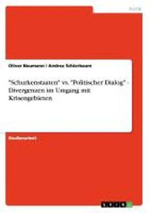Cover for Oliver Neumann · Schurkenstaaten vs. Politischer Dialog - Divergenzen im Umgang mit Krisengebieten (Paperback Bog) [German edition] (2007)