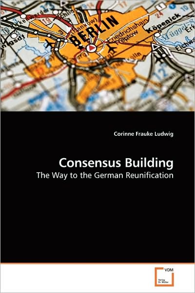 Cover for Corinne Frauke Ludwig · Consensus Building (Paperback Book) (2010)
