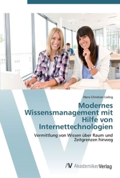 Cover for Liebig · Modernes Wissensmanagement mit H (Book) (2012)