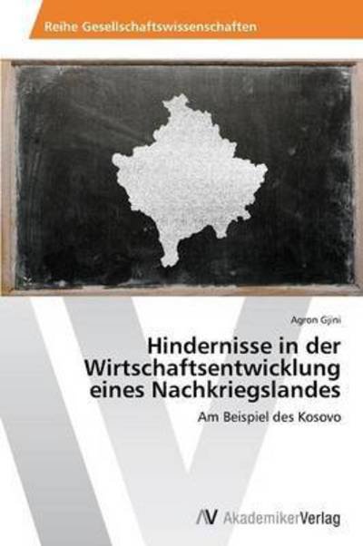 Cover for Gjini Agron · Hindernisse in Der Wirtschaftsentwicklung Eines Nachkriegslandes (Paperback Bog) (2013)